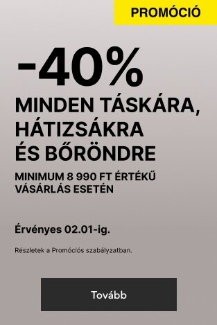 -40%  MINDEN TÁSKÁRA, HÁTIZSÁKRA ÉS BŐRÖNDRE