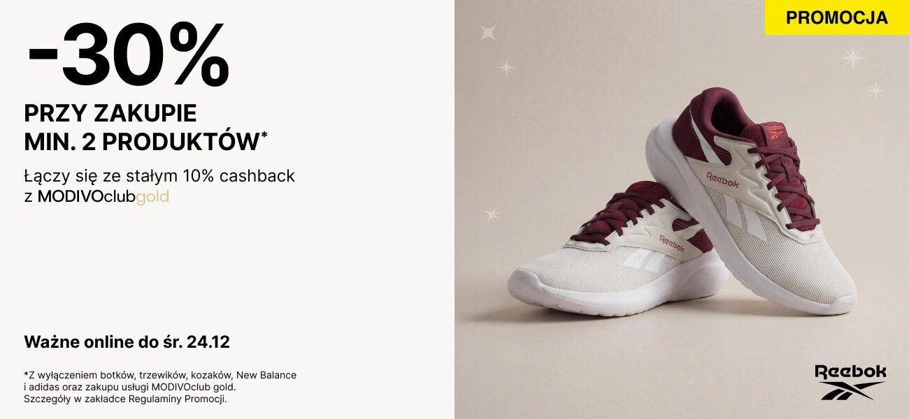 -30% przy zakupie min. 2 produktów* Ważne online do śr. 24.12 Łączy się ze stałym 10% cashback z MODIVOclub gold  Z wyłączeniem zakupu usługi MODIVOclub gold *Z wyłączeniem botków, trzewików, kozaków, New Balance i Adidas. Szczegóły w zakładce Regulaminy Promocji.
