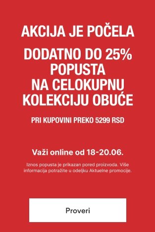 AKCIJA JE POČELA  Dodatno do 25% popusta  na celokupnu kolekciju obuće