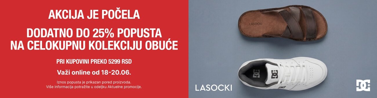 AKCIJA JE POČELA  Dodatno do 25% popusta  na celokupnu kolekciju obuće